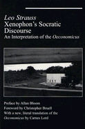 Xenophon's Socratic Discourse: An Intepretation of the Oeconomicus
