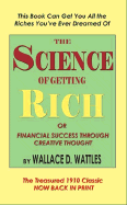 The Science of Getting Rich or Financial Success Through Creative Thought