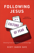 ISBN 9781587434525 product image for following jesus in a culture of fear choosing trust over safety in an anxio | upcitemdb.com