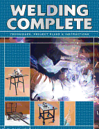welding complete techniques project plans and instructions