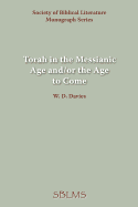 Torah in the Messianic Age: And/Or the Age to Come