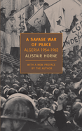 A Savage War of Peace: Algeria 1954-1962