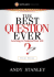 The Best Question Ever?: Learning to Foolproof Your Life