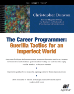 The Career Programmer: Guerilla Tactics for an Imperfect World