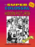 The Super Colossal Book of Hidden Pictures