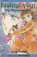 Fushigi Yugi, Volume 8: Friend