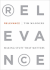 Relevance: Making Stuff That Matters