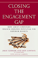 Closing the Engagement Gap: How Great Companies Unlock Employee Potential for Superior Results