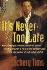 It's Never Too Late: How a Teenage Criminal Found His Divine Destiny and Became a Successful Millionaire and Pastor of a Thriving Church