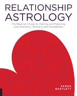 relationship astrology the beginners guide to charting and predicting love