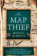 New Map Thief The Gripping Story Of An Esteemed Rare Map Dealer Who Made Millio