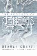 The Legends of Genesis: The Biblical Saga and History