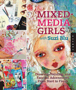 mixed media girls with suzi blu drawing painting and fanciful adornments fr