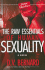 The Raw Essentials of Human Sexuality