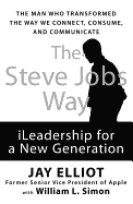 The Steve Jobs Way: Ileadership for a New Generation