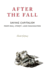 After the Fall: Saving Capitalism from Wall Street-And Washington