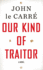 Our Kind of Traitor