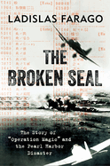 broken seal operation magic and the secret road to pearl harbor