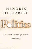 Politics: Observations & Arguments, 1966-2004