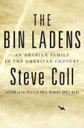 The Bin Ladens: An Arabian Family in the American Century