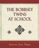 The Bobbsey Twins at School