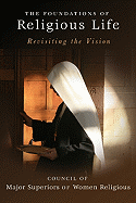 The Foundations of Religious Life: Revisiting the Vision
