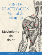 Puntos de Activacion: Manual de Autoayuda: Movimiento Sin Dolor