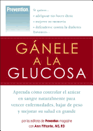 G Nele a la Glucosa: Aprenda C Mo Controlar El AZ Car En Sangre Naturalmente Para Vencer Enfermedades, Bajar de Peso y Mejorar Su Salud En Grande