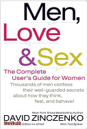 Men, Love & Sex: The Complete User's Guide for Women
