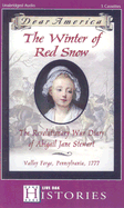 The Winter of Red Snow: The Revolutionary War Diary of Abigail Jane Stewart, Valley Forge, Pennsylvania, 1777