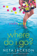 Where Do I Go?: A Yada Yada House of Hope Novel