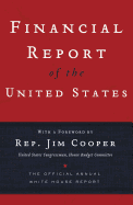 Financial Report of the United States: The Official Annual White House Report