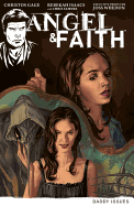 Angel & Faith: Season 9, Volume 2: Daddy Issues