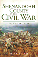 shenandoah county in the civil war four dark years