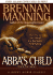 Abba's Child: The Cry of the Heart for Intimate Belonging
