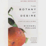 The Botany of Desire: A Plant's-Eye View of the World