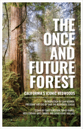 once and future forest californias iconic redwoods