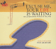 Excuse Me, Your Life Is Waiting: The Astonishing Power of Feelings