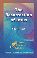 The Resurrection of Jesus: A Sourcebook