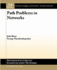 Path Problems in Networks