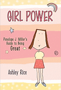 Girl Power: Penelope J. Miller's Guide to Being Great