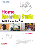 Home Recording Studio: Build It Like the Pros