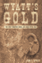 Wyatt's Gold: The Story Tombstone Missed, and Bisbee Never Told