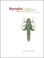 Nymphs, Volume 2: Stoneflies, Caddisflies, and Other Important Insects Including the Lesser Mayflies