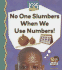 No One Slumbers When We Use Numbers!