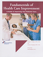 Fundamentals of Health Care Improvement: A Guide to Improving Your Patients' Care
