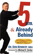 5 A.M. & Already Behind