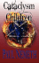 Cataclysm Children
