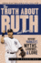The Truth about Ruth: Yankees Myths, Legends, and Lore