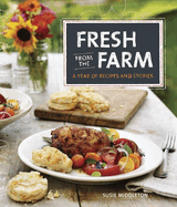 fresh from the farm a year of recipes and stories